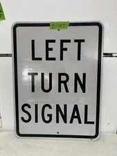 Road Street Traffic Sign Authentic Retired (Left Turn Signal) 24"X18" 2-143