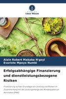 Alain Robert Makaba N'goyi (U. A.) | ErfolgsabhäNgige Finanzierung Und...