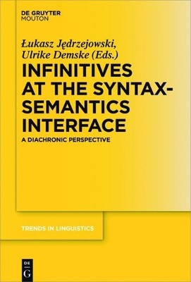 Lukasz Jedrzejowski Infinitives at the Syntax-Semantics Interface (Hardback)