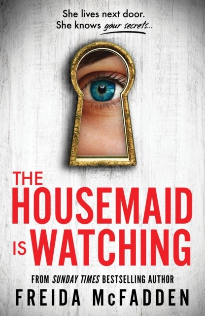 The Housemaid Is Watching by Freida McFadden (Paperback Book)
