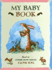 Guess How Much I Love You My Baby Book - Hardcover, by McBratney Sam - Very Good