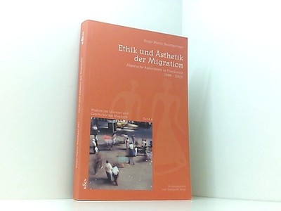 Ethik und Ästhetik der Migration: Algerische Autorinnen in Frankreich (1988-2003