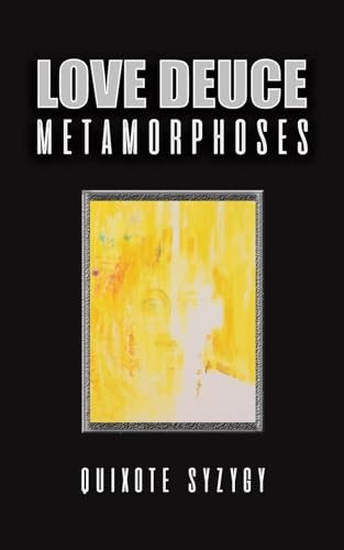 Love Deuce Metamorphoses
