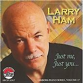 Larry Ham Just Me Just You CD New 780941136722
