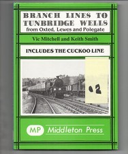 Branch Lines to Tunbridge Wells - (MP02) Vic Mitchell & Keith Smith