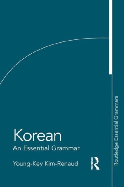Korean: An Essential Grammar by Young-Key  Kim-Renaud (Paperback Book)