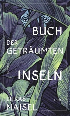 Buch der geträumten Inseln Lukas Maisel