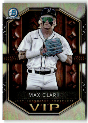 2025 Topps Bowman Chrome MLB No. VIP-10 Max Clark Refractor