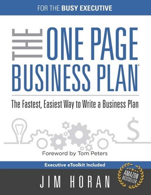 The One Page Business Plan for the Busy Executive: The Fastest, Eaiest Way t...