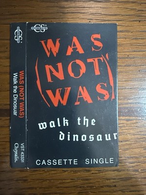 Was Not Was Walk The Dinosaur (Cassette) Single