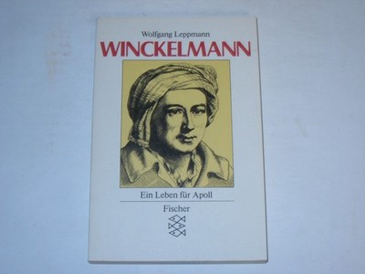 Leppmann, Wolfgang - Winckelmann - Ein Leben für Apoll