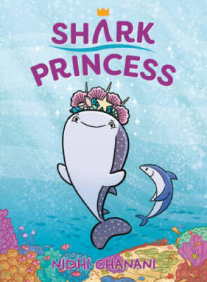 Shark Princess - Hardcover By Chanani, Nidhi - VERY GOOD