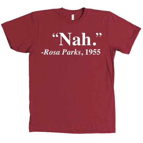 Camiseta Nah Rosa Parks Quote Bella + Lona 1955 Derechos Civiles - MUCHOS COLORES - Imagen 9 de 21