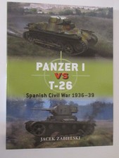 Panzer I vs T-26 : Spanish Civil War 1936-39 - Osprey Duel 152