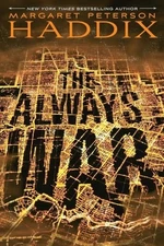 The Always War - Paperback By Haddix, Margaret Peterson - GOOD