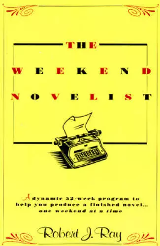 The Weekend Novelist - Paperback By Ray, Robert J. - VERY GOOD