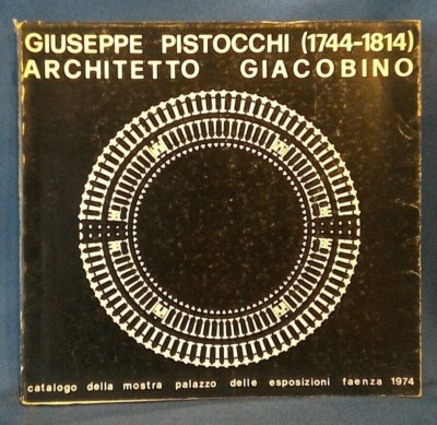 Ezio Godoli, Giuseppe Pistocchi 1744-1814 jakobinischer Architekt 1974 Architektur