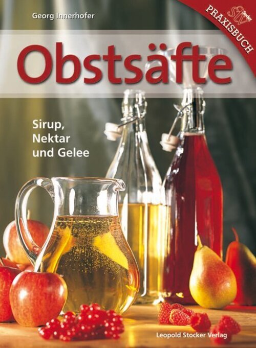 Thumbnail - Obstsäfte | Sirup, Nektar Und Gelee | Georg Innerhofer | Buch | 133 S.
