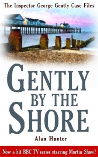Alan Hunter Gently By The Shore (Tascabile) George Gently