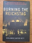 Burning the Reichstag: An Investiga... By Benjamin Carter