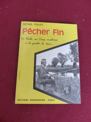 livre : PECHER FIN la pêche au coup moderne a la portée de tous ... 1973 - Photo 1/4
