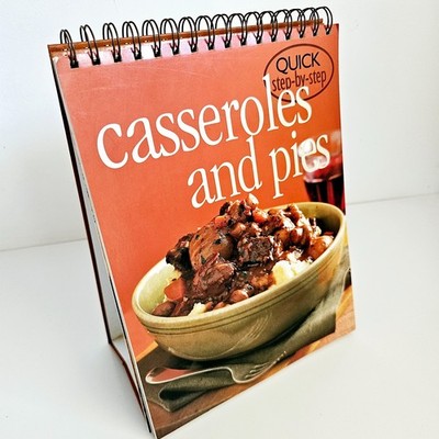 Quick Step by Step Casseroles and Pies Cookbook - Stand Alone Hardcover