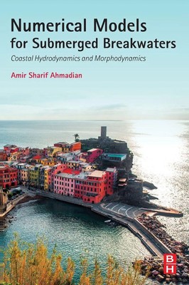 Amir Sharifahmadian | Numerical Models for Submerged Breakwaters | Taschenbuch
