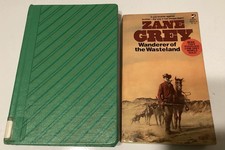 Zane Grey Man Of The West, HC Biography & Wanderer Of The Wasteland, PB Novel