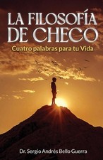 La Filosofa de Checo by Dr Sergio Andr?s Bello Guerra (Spanish) Paperback Book