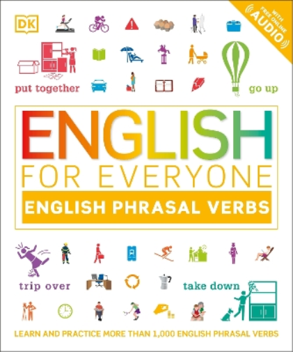 English for Everyone: English Phrasal Verbs (Tascabile) DK English for Everyone