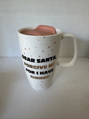 Frankie Grey Dear Santa Forgive Me For I Have Ginned Mug W/Lid Pink Wht Gold 6''￼
