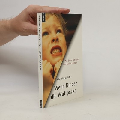 Wenn Kinder die Wut packt  |  Gisela Preuschoff