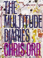 The multitude diaries: Chris Orr, Chris Orr