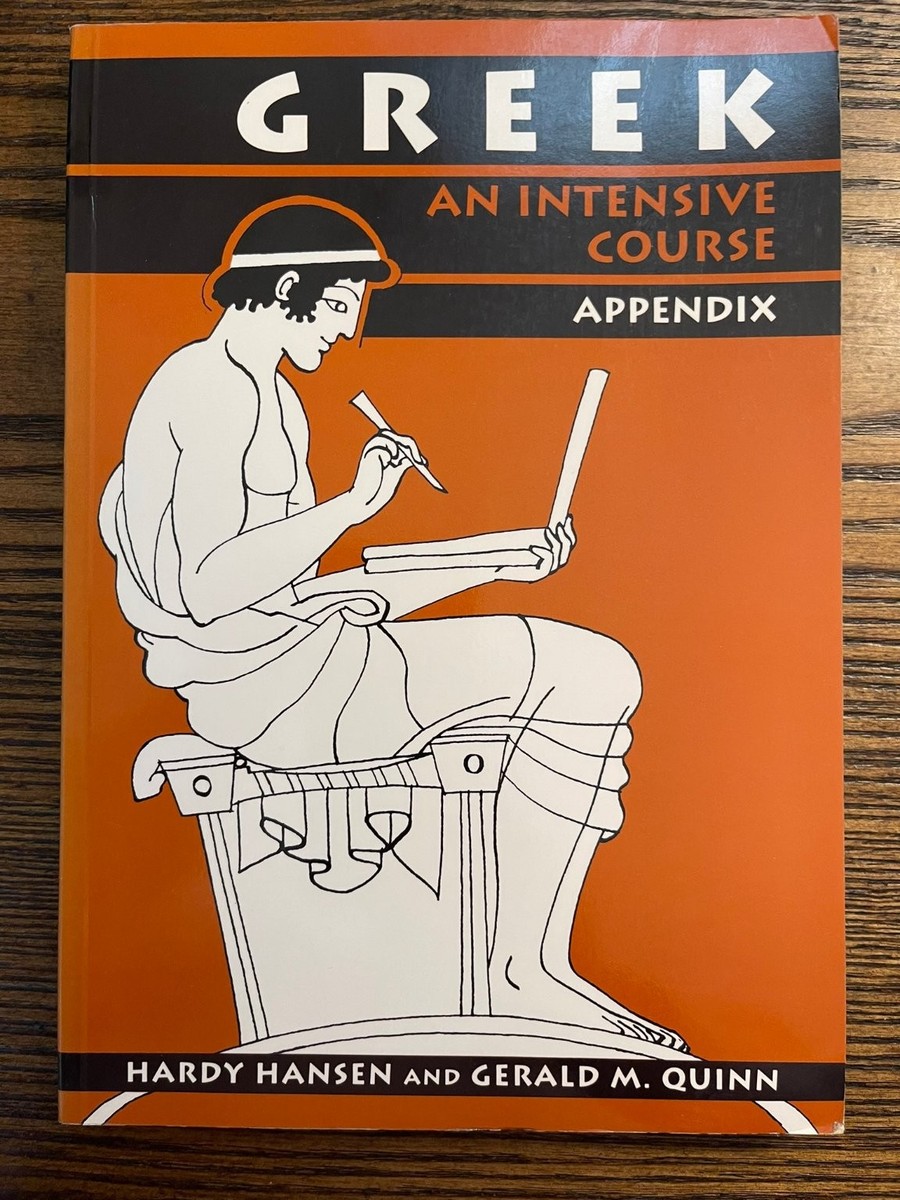 Greek An Intensive Course Appendix Hansen Quinn 2nd Revised