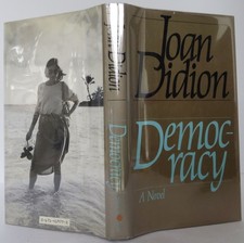 Product Image: Joan Didion / Democracy Signed 1st Edition 1984 #2302008