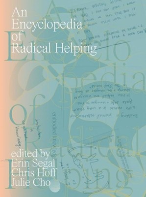 ENCYCLOPEDIA OF RADICAL HELPING by SEGAL, ERIN Paperback Self Help Business