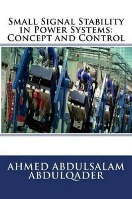 Ahmed Abdulsalam Abdu Small Signal Stability in Power S (Paperback) (UK IMPORT)