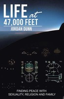 Life At 47,000 Feet Finding Peace With Sexuality, Religion And Family Dunn Buch