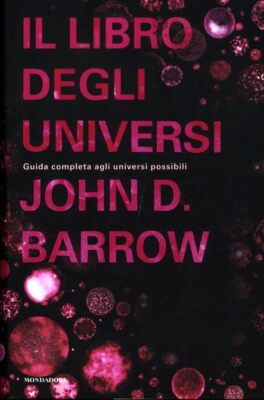 Das Buch der Universen. Kompletter Leitfaden zu möglichen Universen