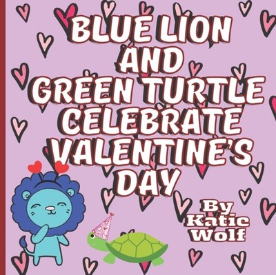 Wolf - Blue Lion And Green Turtle Celebrate Valentine's Day  Cute Vale - X555z