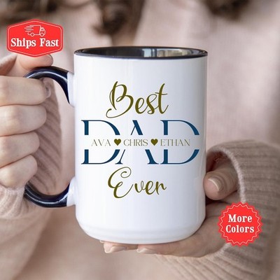 Best Dad Ever Mug Personalized Gift For Father Coffee Drinker Idea Cup