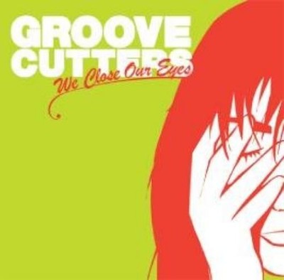 Groovecutters We Close Our Eyes (CD) Single