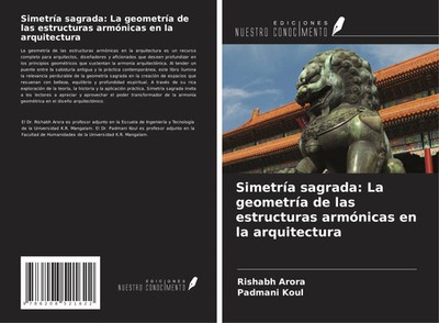 Rishabh Arora (u. a.) | Simetría sagrada: La geometría de las estructuras...