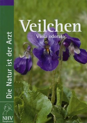 Anke Herrmann Veilchen - Viola odorata: Das Buch zur Heilpflanze des (Paperback)