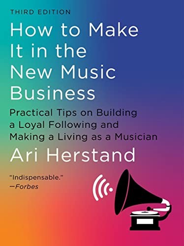 How To Make It in the New Music Business: Practical Tips on Building a Loyal Fo - Image 5