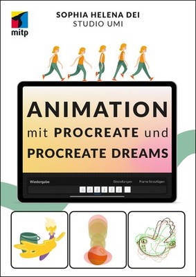 Animation mit Procreate und Procreate Dreams ~ Sophia Helena ... 9783747507131