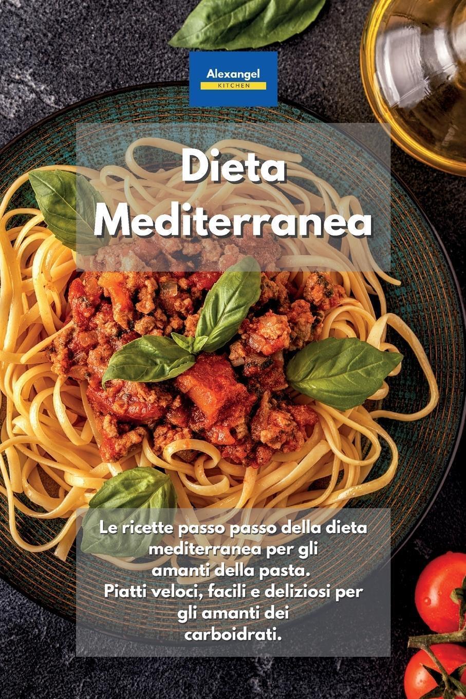 Dieta Mediterranea | Alexangel Kitchen | Taschenbuch | Paperback |