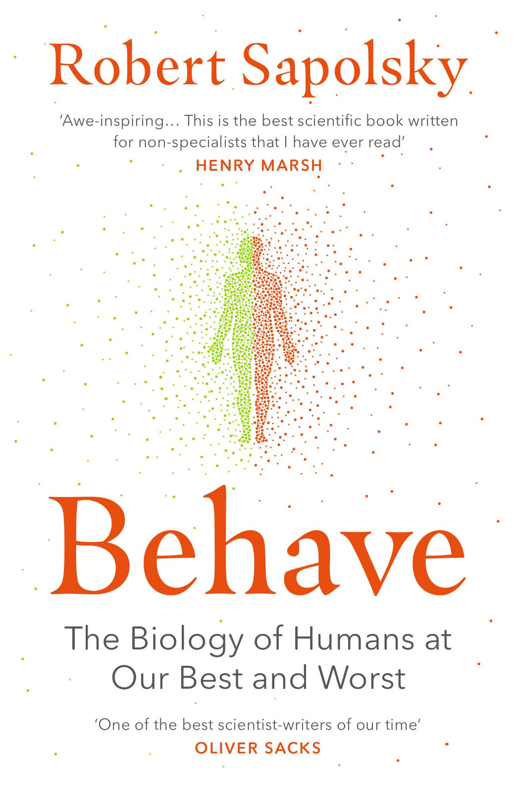 Behave The bestselling exploration of why humans behave as they do 9780099575061
