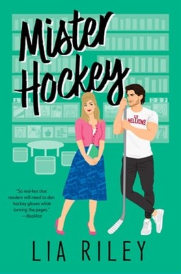 Mister Hockey: A Hellions Hockey Romance by Lia Riley: New