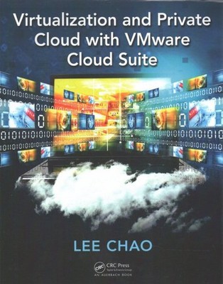 Virtualization and Private Cloud With VMware Cloud Suite, Paperback by Chao, ...
